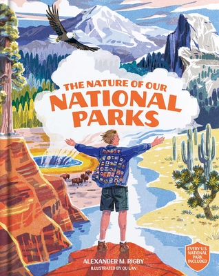 Coperta cărții 'The Nature of Our National Parks: (Every U.S. National Park Included) - Alexander M. Rigby'