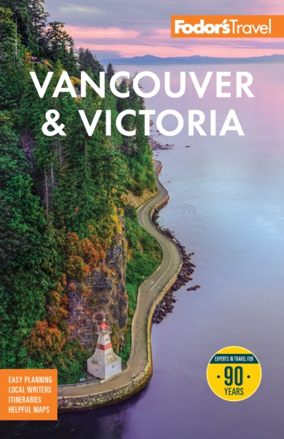 Coperta cărții 'Fodor's Vancouver & Victoria: With Whistler, Vancouver Island, and the Okanagan Valley -'