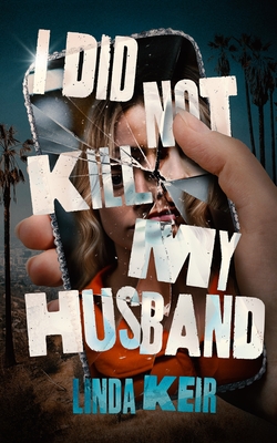 Coperta cărții 'I Did Not Kill My Husband - Linda Keir'