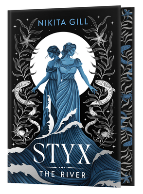 Coperta cărții 'Styx (Deluxe Limited Edition): The River - Nikita Gill'