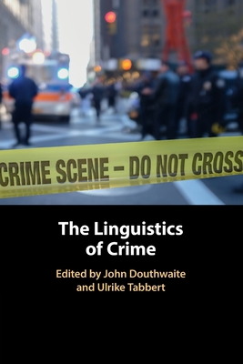 The Linguistics of Crime - John Douthwaite