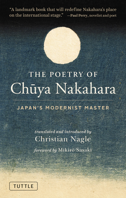 Coperta cărții 'The Poetry of Chuya Nakahara: Japan's Modernist Master (Free Bilingual Audio Recordings) - Chuya Nakahara'