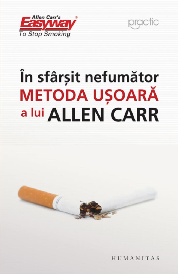 In sfarsit nefumator. Metoda usoara a lui Allen Carr - Allen Carr
