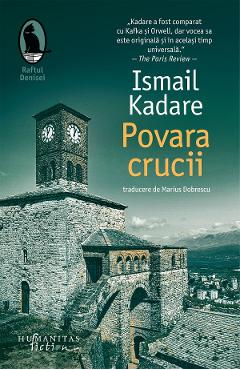 Poza produsului Povara crucii - Ismail Kadare