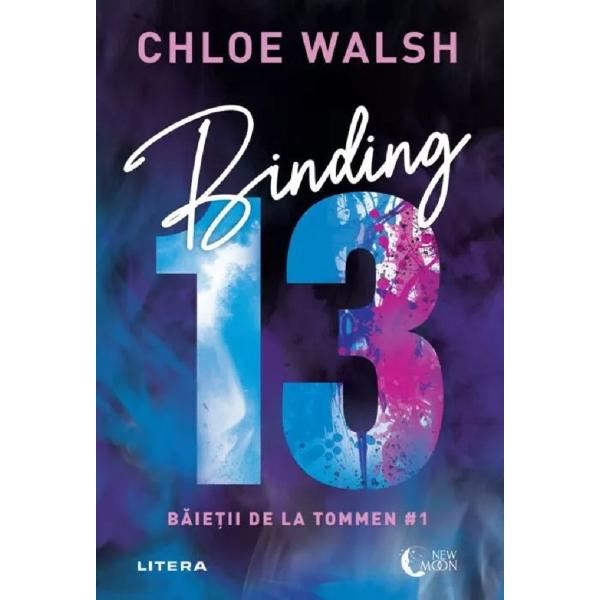 Binding 13. Seria Baietii de la Tommen Vol.1 - Chloe Walsh
