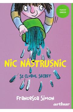 Poza produsului Nic Nastrusnic si clubul secret. Seria Nic Nastrusnic Vol.2 - Francesca Simon