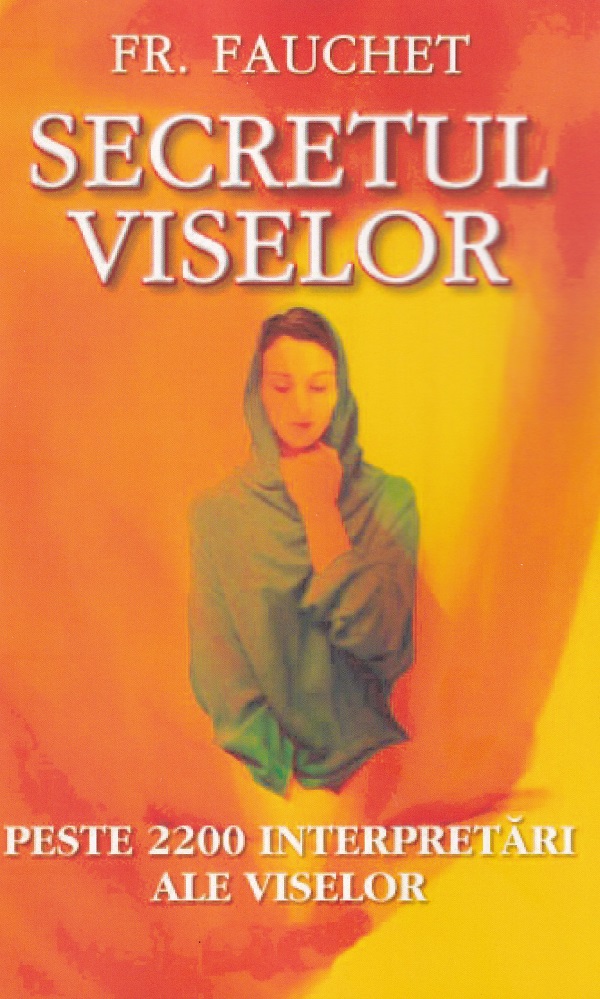 Secretul viselor - Fr. Fauchet
