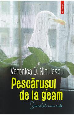 Coperta cărții 'eBook Pescarușul de la geam. Jurnalul unui cuib - Veronica D. Niculescu'