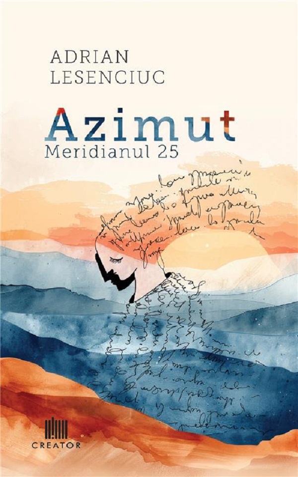 Azimut. Meridianul 25 - Adrian Lesenciuc