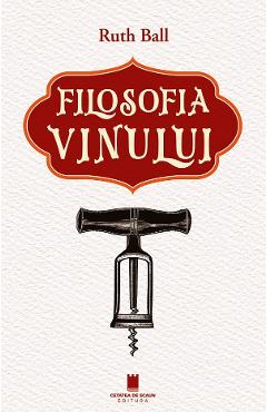 Coperta cărții 'Filosofia vinului - Ruth Ball'