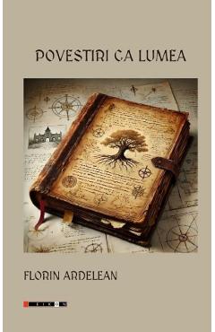 Poza produsului Povestiri ca lumea - Florin Ardelean