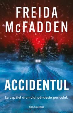 Poza produsului Accidentul - Freida McFadden