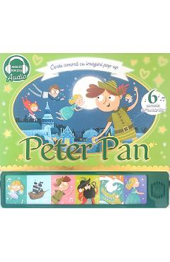 Coperta cărții 'Peter Pan. Carte sonoră cu imagini pop-up'