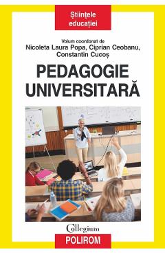 Poza produsului Pedagogie universitara - Nicoleta Laura Popa, Ciprian Ceobanu, Constantin Cucos