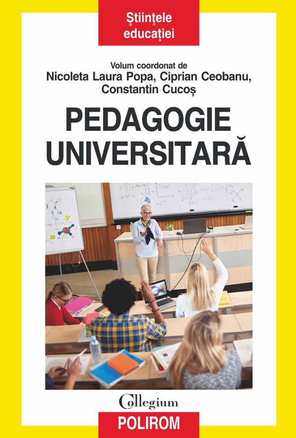 Pedagogie universitara - Nicoleta Laura Popa, Ciprian Ceobanu, Constantin Cucos
