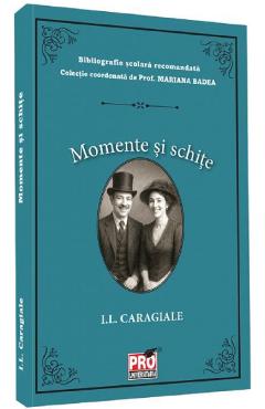 Poza produsului Momente si schite - Ion Luca Caragiale