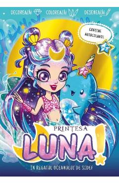 Coperta cărții 'Printesa Luna în Regatul Oceanului de Sidef'