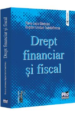 Poza produsului Drept financiar si fiscal - Flavia Lucia Ghencea, Bogdan Cristian Trandafirescu