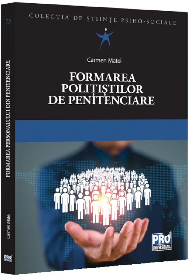 Formarea politistilor de penitenciare - Carmen Matei