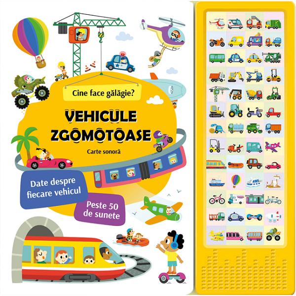 Vehicule zgomotoase. Cine face galagie? Carte sonora