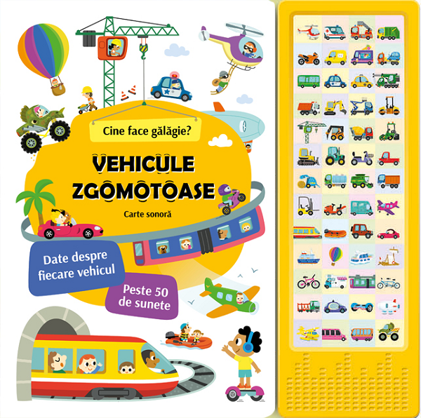 Vehicule zgomotoase. Cine face galagie? Carte sonora
