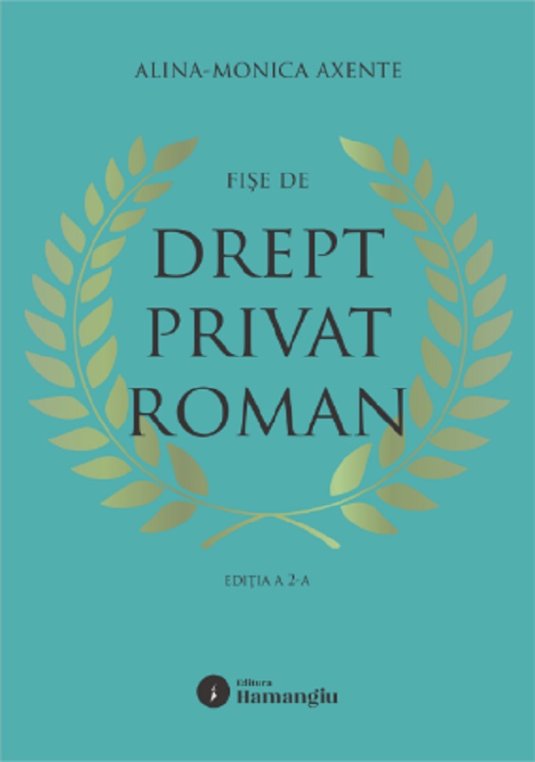 Fise de drept privat roman Ed.2 - Alina Monica Axente
