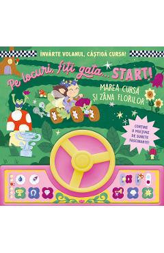 Coperta cărții 'Marea cursă și Zâna florilor. Pe locuri, fiți gata, start!'