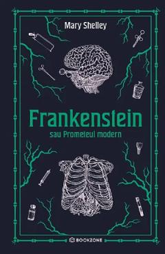 Poza produsului Frankenstein sau Prometeul modern - Mary Shelley