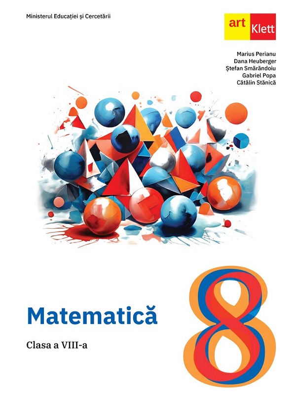 Matematica - Clasa 8 - Manual - Marius Perianu, Dana Heuberger, Stefan Smarandoiu, Catalin Stanica, Gabriel Popa