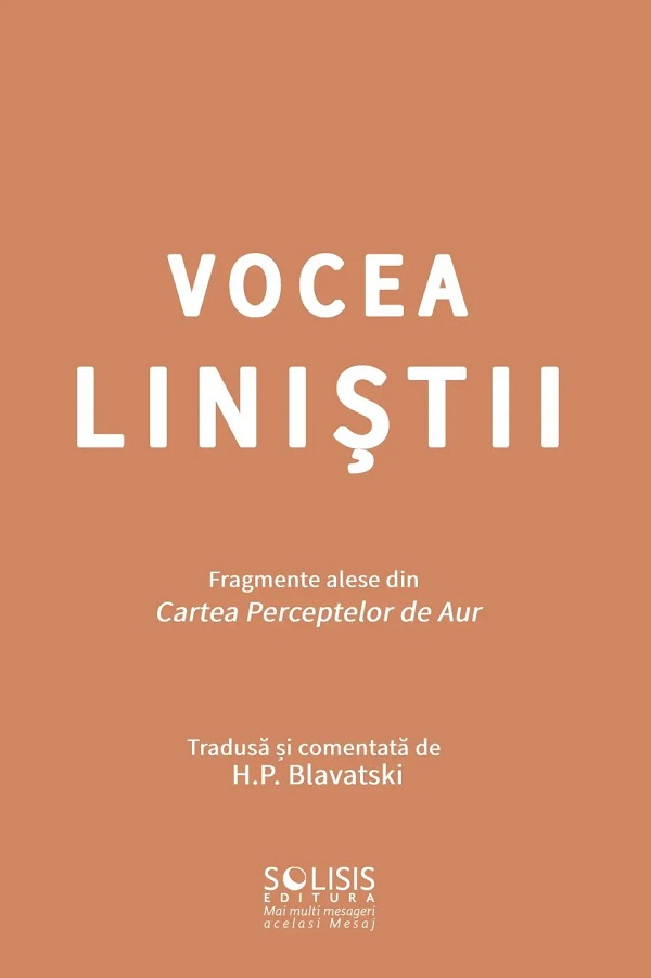 Vocea linistii. Fragmente alese din Cartea Perceptelor de Aur