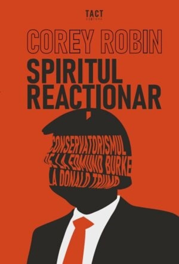 Spiritul reactionar - Corey Robin