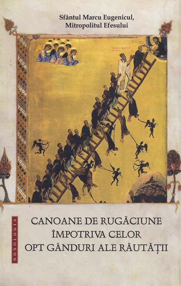 Canoane de rugaciune impotriva celor opt ganduri ale rautatii - Sfantul Marcu Eugenicul