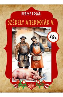 Poza produsului Szekely anekdotak 5 - Berecz Edgar