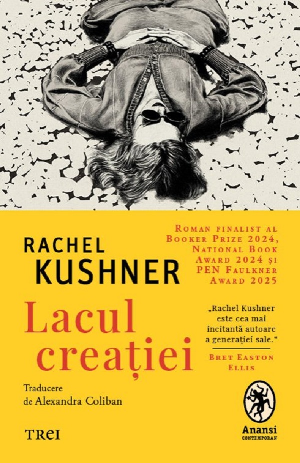 Lacul creatiei - Rachel Kushner
