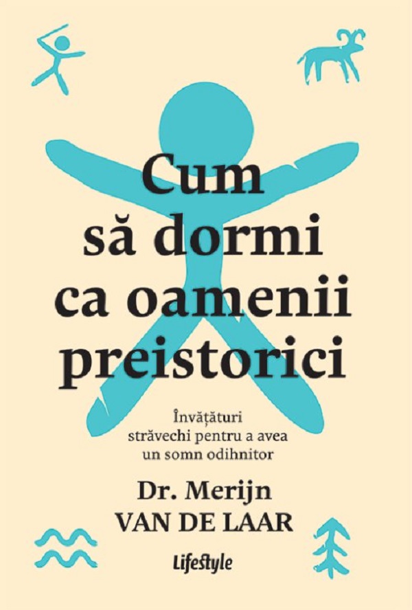 Cum sa dormi ca oamenii preistorici - Merijn van de Laar