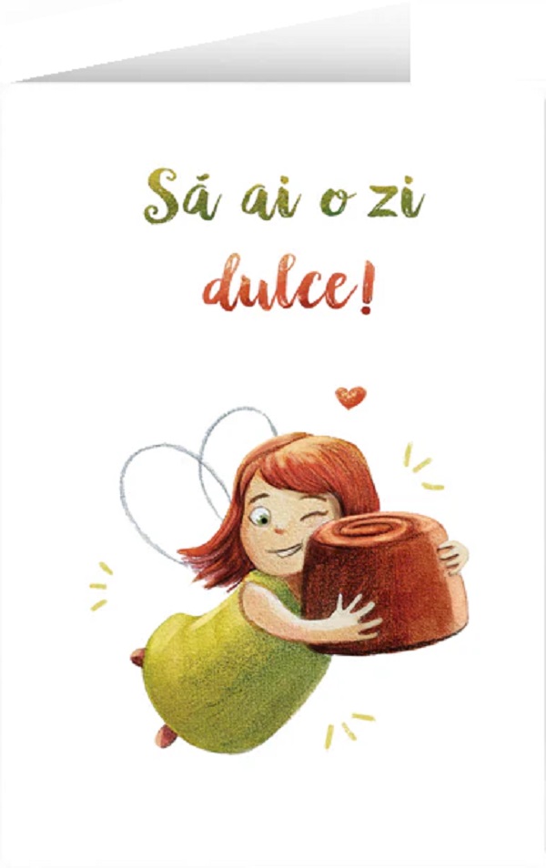 Felicitare: Sa ai o zi dulce!