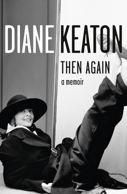 Then Again - Diane Keaton