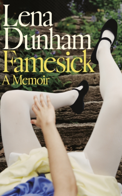 Coperta cărții 'Famesick - Lena Dunham'