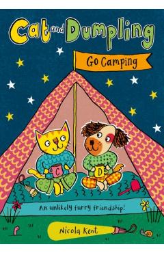 Coperta cărții 'Cat and Dumpling: Go Camping - Nicola Kent'