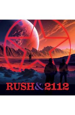 Coperta cărții 'Rush and 2112 - Daniel Bukszpan'