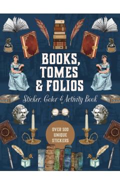 Coperta cărții 'Books, Tomes & Folios Sticker, Color & Activity Book -'