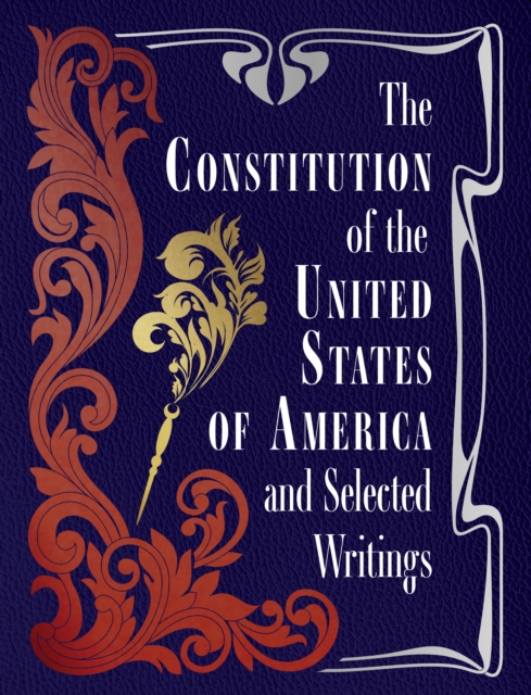 Coperta cărții 'Constitution of the United States of America and Selected Writings -'