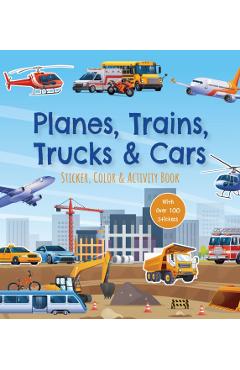 Coperta cărții 'Planes, Trains, Trucks & Cars Sticker, Color & Activity Book -'