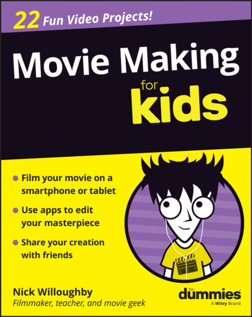 Coperta cărții 'Movie Making For Kids For Dummies - Nick Willoughby'