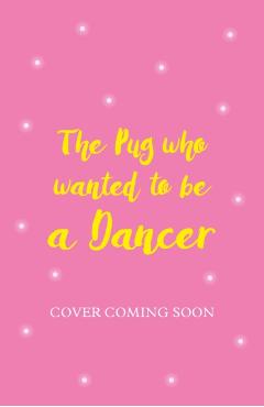 Pug who wanted to be a Dancer