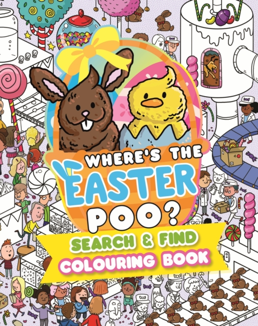 Coperta cărții 'Where’s the Easter Poo? Search and Find Colouring Book - Alex Hunter'