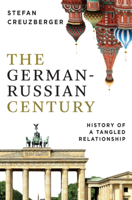 Coperta cărții 'German-Russian Century - Stefan Creuzberger'