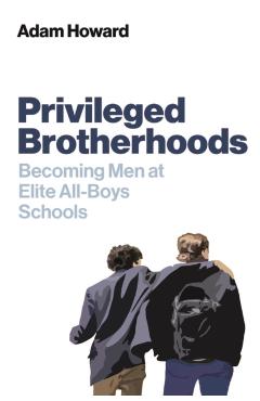 Coperta cărții 'Privileged Brotherhoods - Adam Howard'