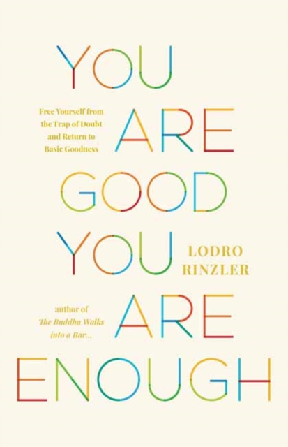 Coperta cărții 'You Are Good, You Are Enough - Lodro Rinzler'
