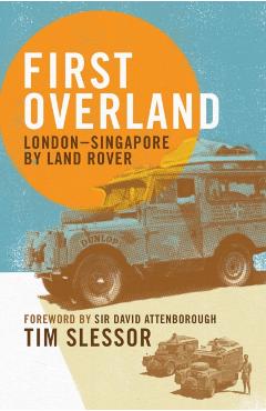 Coperta cărții 'First Overland - Tim Slessor'